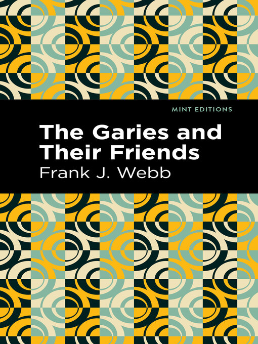 Title details for The Garies and Their Friends by Frank J. Webb - Wait list